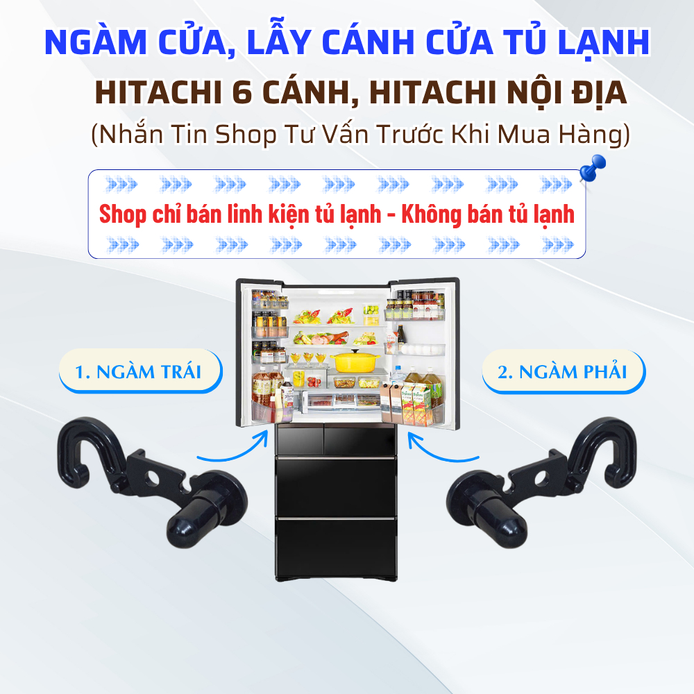 [Inbox Shop Tư Vấn Mua Hàng] Ngàm Cửa, Gàm Cửa, Lẫy Cánh Cửa Tương Thích Tủ Lạnh Hitachi 6 Cánh , Hi