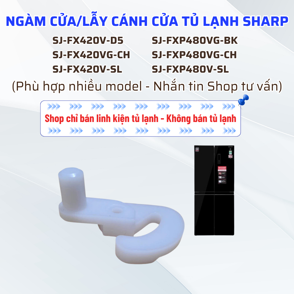 Ngàm Cửa Lẫy Cánh Cửa Tủ Lạnh Sharp SJ-FXP480VG-BK SJ-FXP480VG-CH SJ-FXP480V-SL SJ-FX420V-DS,... Phù