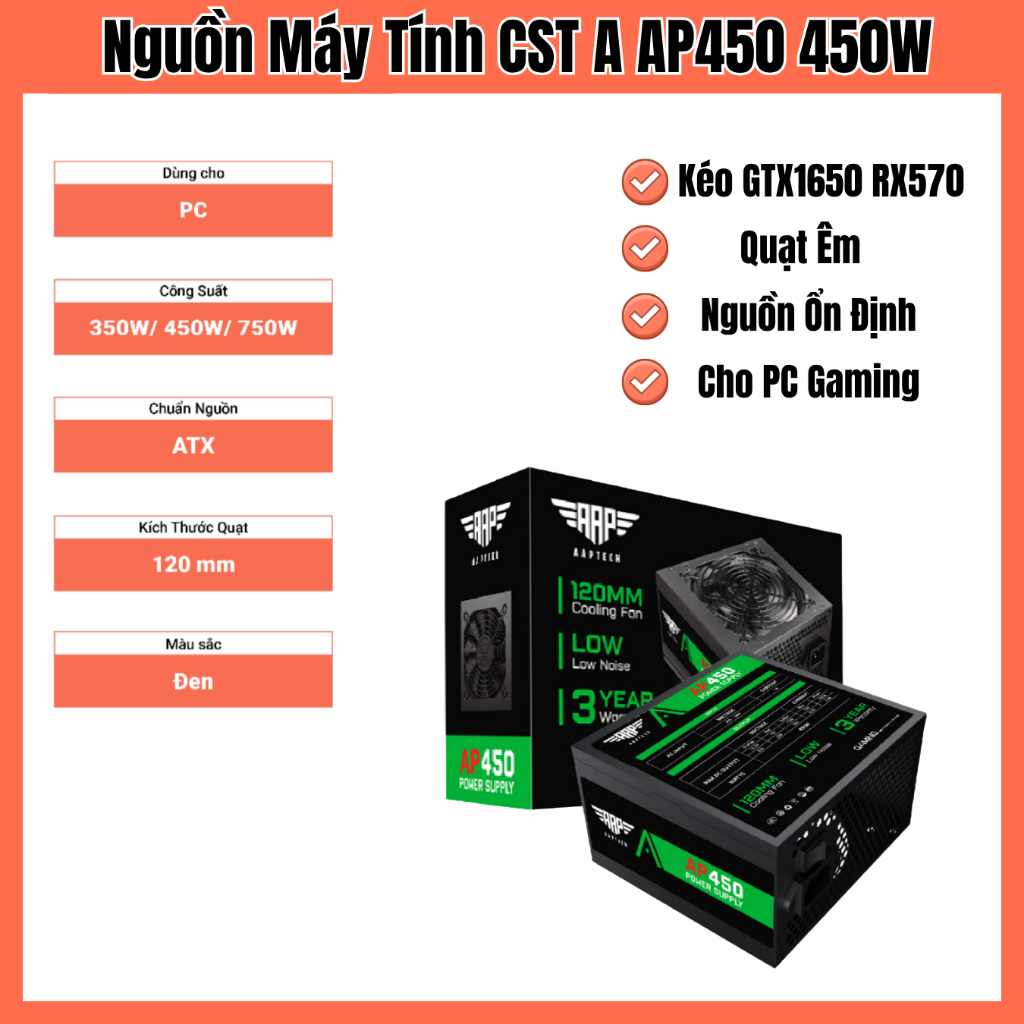 Nguồn Máy Tính CST A 450 450W Chính Hãng, Kéo GTX1650 RX570, Quạt Êm, Nguồn Ổn Định Cho PC Gaming