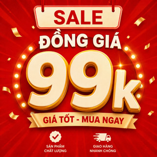 SALE ĐỒNG GIÁ 99K TOÀN BỘ SẢN PHẨM