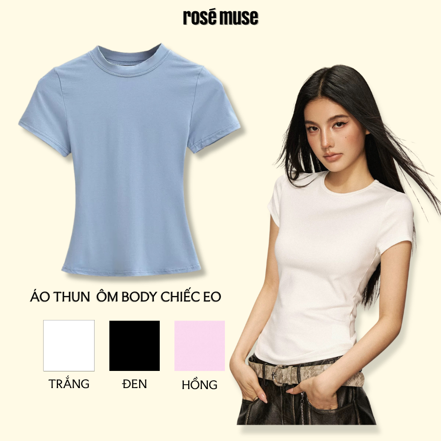 Áo Thun Nữ Tay Ngắn Ôm Dáng Chất Cotton Co Giãn 4 Chiều Mềm Mại Tôn Form Dễ Phối Outfit- ROSÉ MUSE