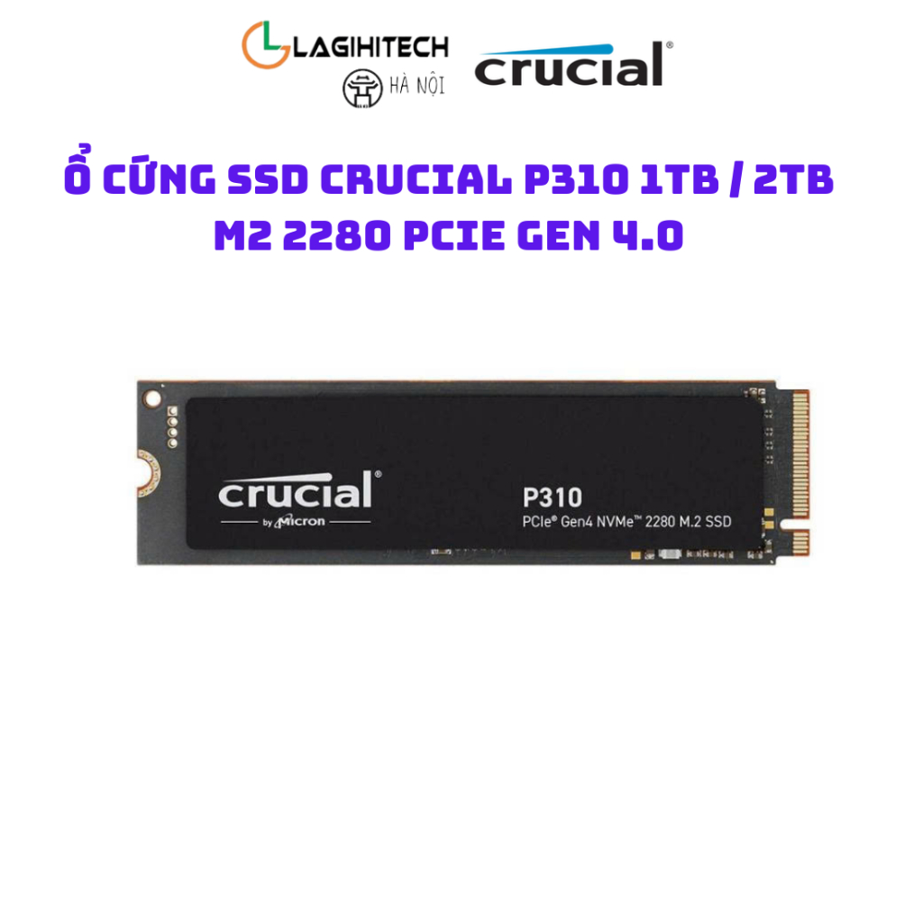 Ổ Cứng SSD Crucial P310 1TB / 2TB M2 2280 PCIe Gen 4.0 CT1000P310SSD8 / CT2000P310SSD8 - Bảo Hành 36