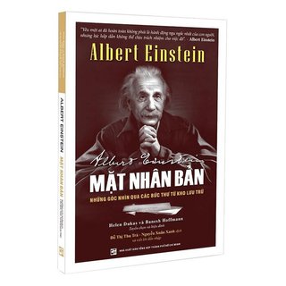 Sách Albert Einstein mặt nhân bản - Những góc nhìn qua các bức thư từ kho lưu trữ