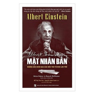 Sách Albert Einstein mặt nhân bản - Những góc nhìn qua các bức thư từ kho lưu trữ