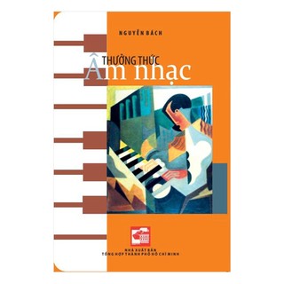 Sách Thưởng Thức Âm Nhạc - Nguyễn Bách