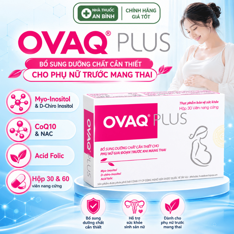 OVAQ PLUS Hộp 30 & 60 Viên - Hỗ Trợ Sức Khỏe Sinh Sản Nữ, Bổ Sung Dưỡng Chất Trước Thai Kỳ