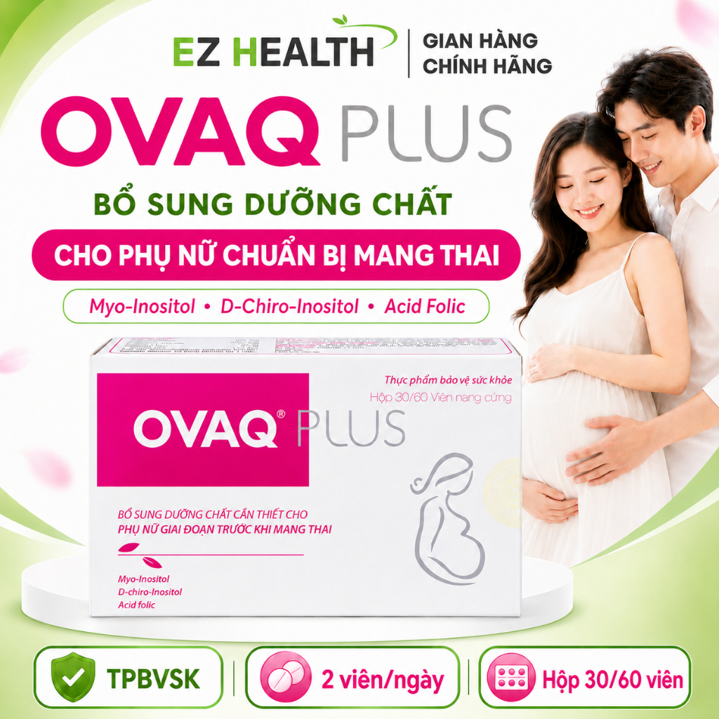 TPBVSK OVAQ PLUS – BỔ SUNG MYO-INOSITOL, D-CHIRO-INOSITOL & ACID FOLIC CHO PHỤ NỮ CHUẨN BỊ MANG THAI