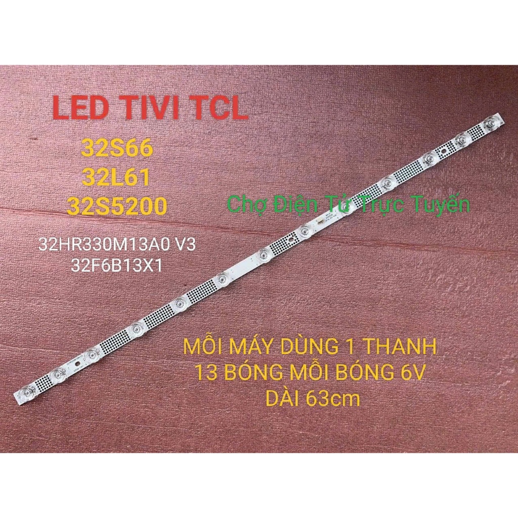 LED TIVI TCL 32S66 32L61 32S5200 MỚI 100% MỖI MÁY DÙNG 1 THANH 13 BÓNG 6V 32HR330M13A0 V3 32F6B 13X1