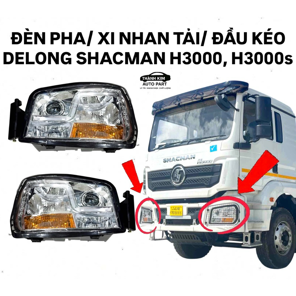 ĐÈN PHA/ XI NHAN TẢI/ ĐẦU KÉO DELONG SHACMAN H3000, H3000s