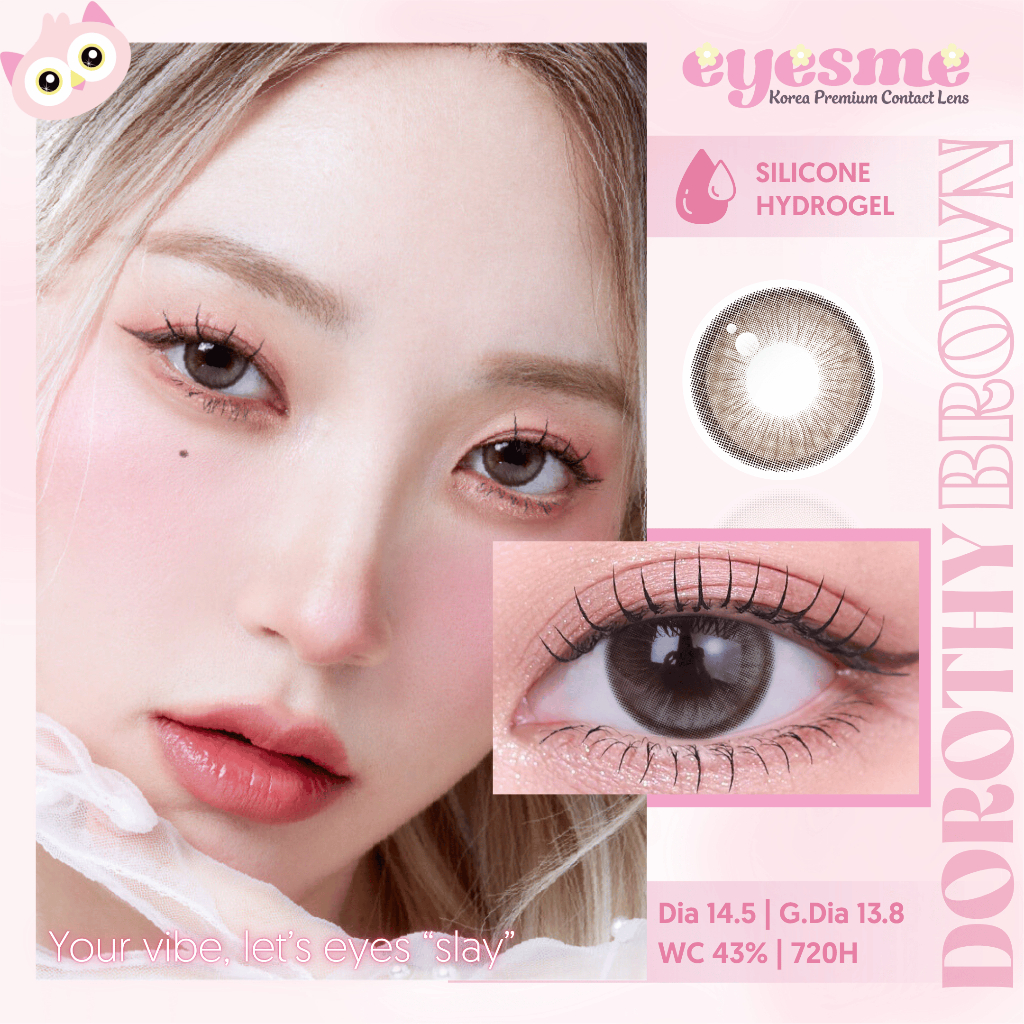 [Lens tháng] Kính áp tròng Eyesme - Dorothy Brown - Lens nâu giãn tròng hack mắt to tròn