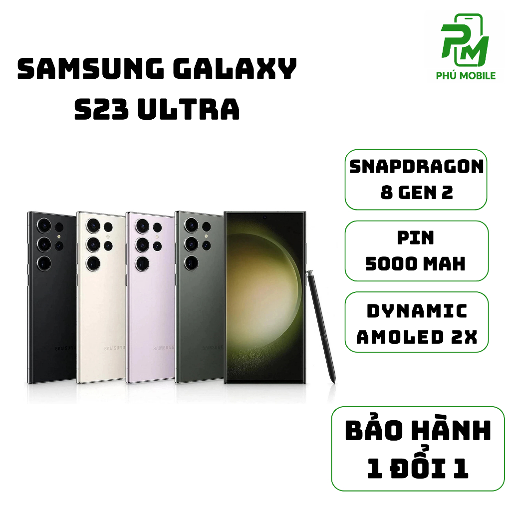 Điện thoại Samsung Galaxy S23 Ultra - Snapdragon 8 Gen 2 - BH 1 đổi 1 - Phú Mobile