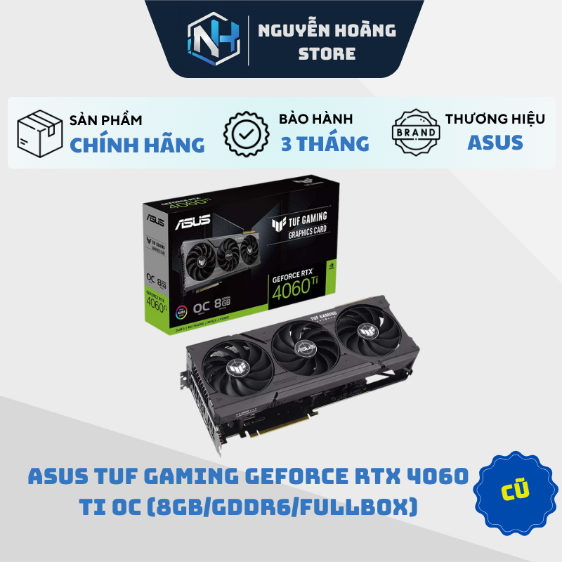 VGA card màn hình ASUS TUF Gaming GeForce RTX 4060Ti OC 8GB Cũ