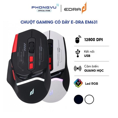 Chuột Gaming có dây E-Dra EM631 - 12800 DPI - 7 nút bấm - LED RGB - Kết nối USB - Bảo hành 12 tháng