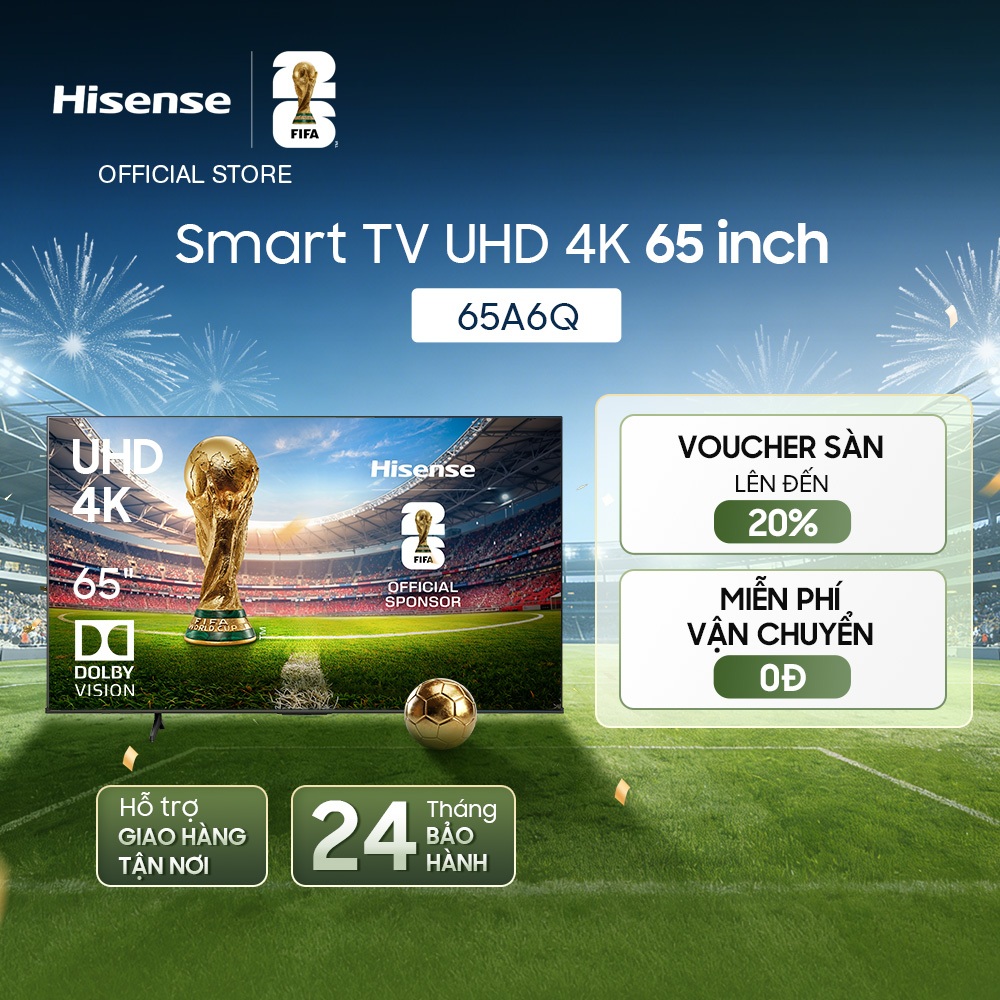 [UHD 4K 65 inch] Smart Tivi Hisense 65A6Q - Hàng Chính Hãng - Bảo Hành 2 Năm - Miễn Phí Giao Hàng Tậ