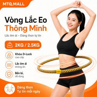 Lắc Eo MTQ.MALL – Vừa Tập Vừa Giải Trí, D-Lock Chắc Chắn, Êm Ái, Phù Hợp Cho Mọi Độ Tuổi