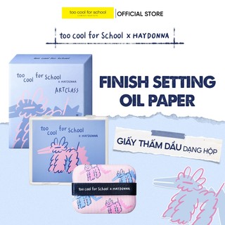 [Limited] Giấy thấm dầu Too cool for school ARTCLASS By Rodin Finish Setting Oil Paper X HAYDONNA