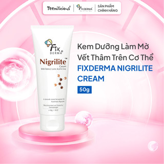 [Date T1/2027] Kem Hỗ Trợ Giảm Thâm Cơ Thể Giúp Sáng Da Vùng Đầu Gối, Tay, Nách Fixderma Nigrilite Cream 50g