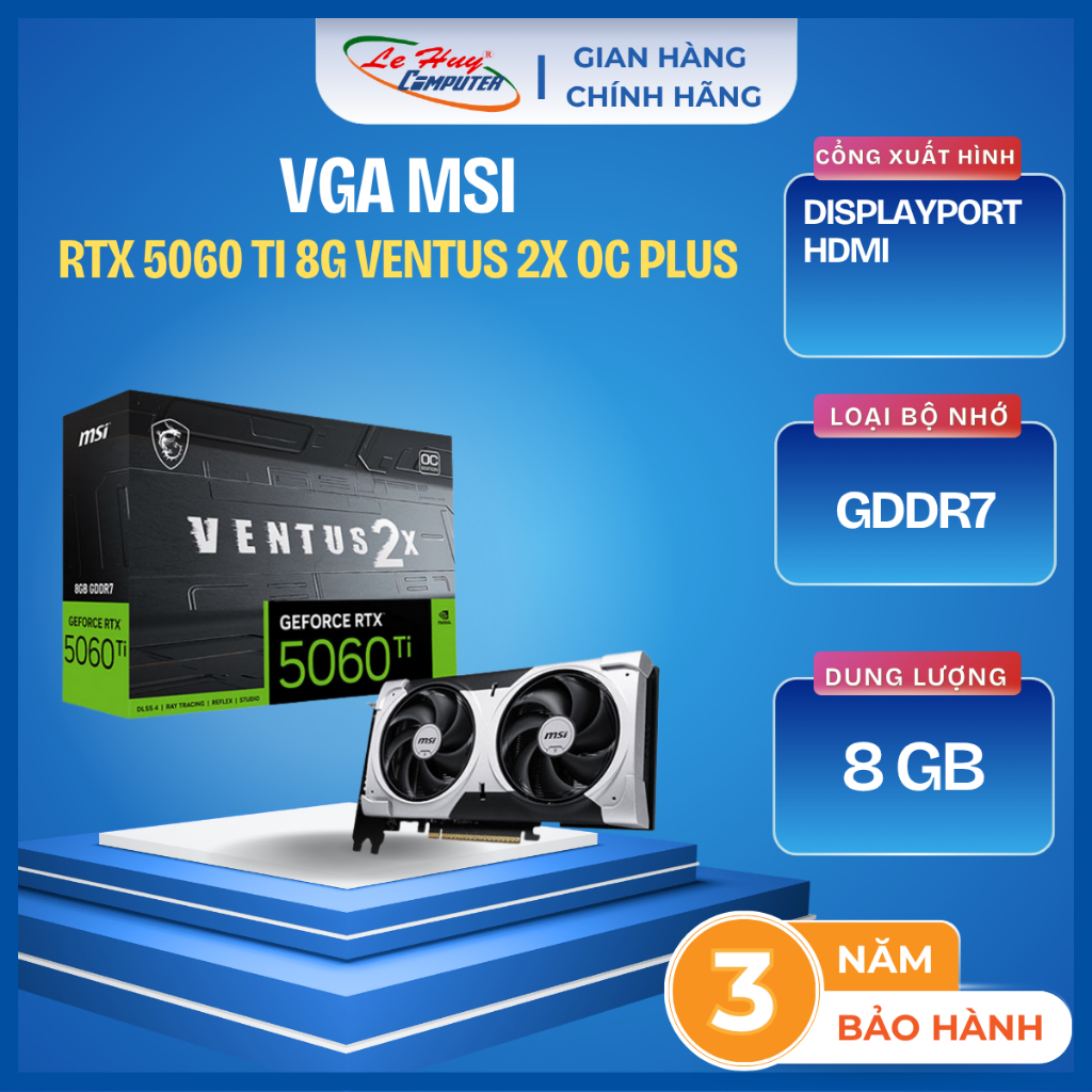 VGA MSI GEFORCE RTX 5060 Ti 8G SHADOW 2X OC PLUS/ MSI RTX 5060 Ti 8G VENTUS 2X OC PLUS