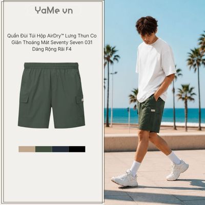 Quần Đùi Nam Túi Hộp AirDry™ Lưng Thun Co Giãn Thoáng Mát Seventy Seven 031 Dáng Rộng Rãi F4 23289 |YaMe|