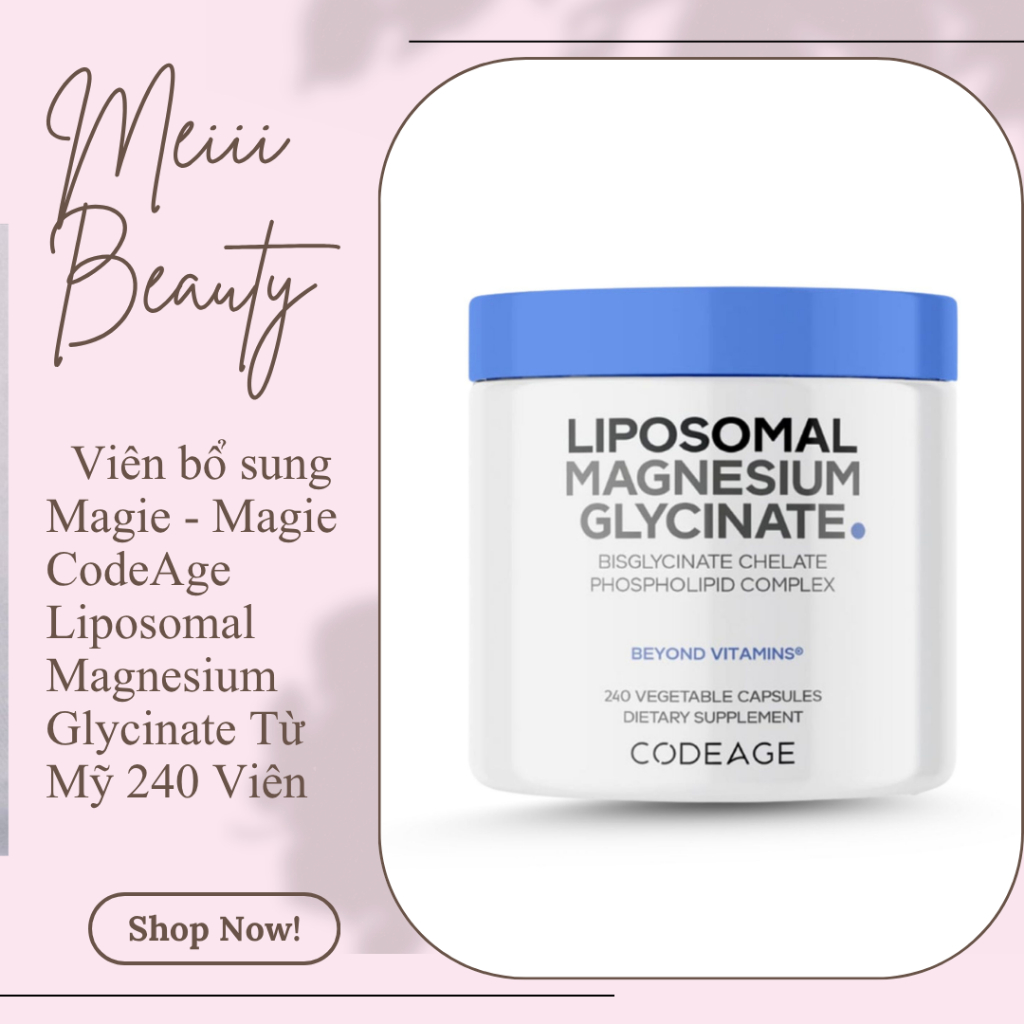 [Công ty] Viên bổ sung Magie - Magie CodeAge Liposomal Magnesium Glycinate Từ Mỹ 240 Viên