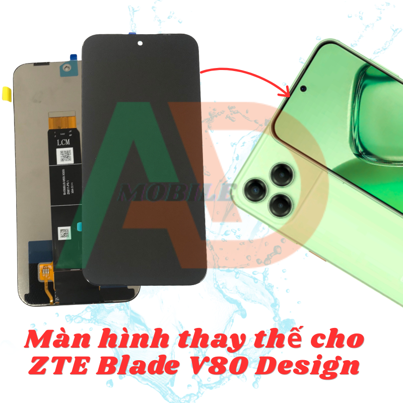 AD màn hình dùng thay thế cho ZTE Blade V80 Design