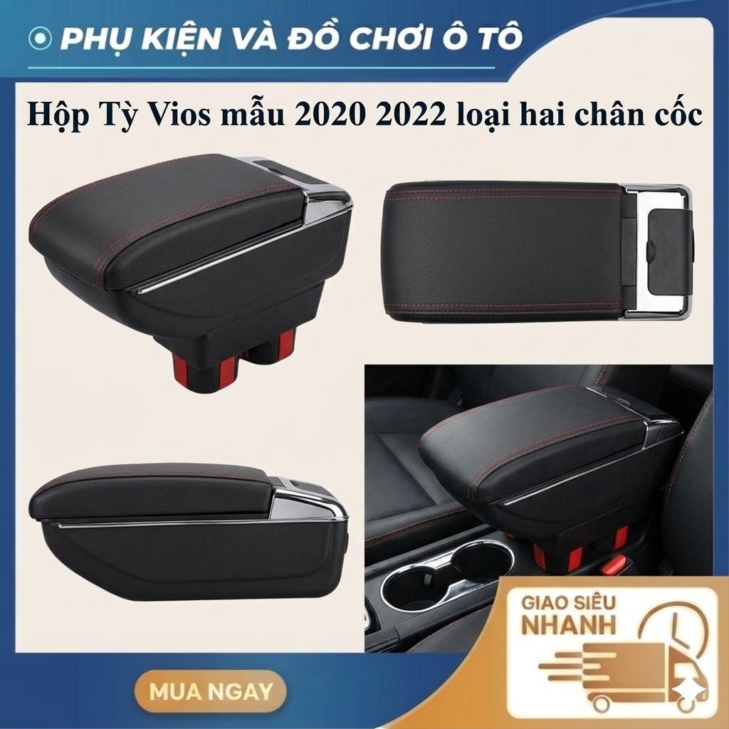 Tỳ Tay VIOS Cao Cấp Đời 2020-2022 (Mẫu 2 Chân Cốc) Chuẩn 100%