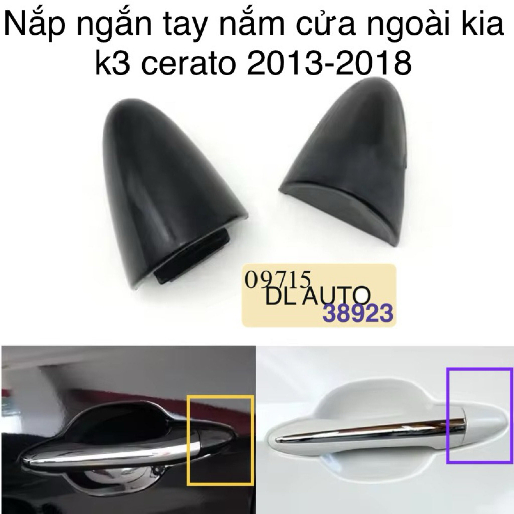 Đuôi tay nắm cửa bên ngoài xe kia k3 cerato 2013-2018 Nắp ngắn tay mở cửa ngoài kia k3 cerato 2013-2