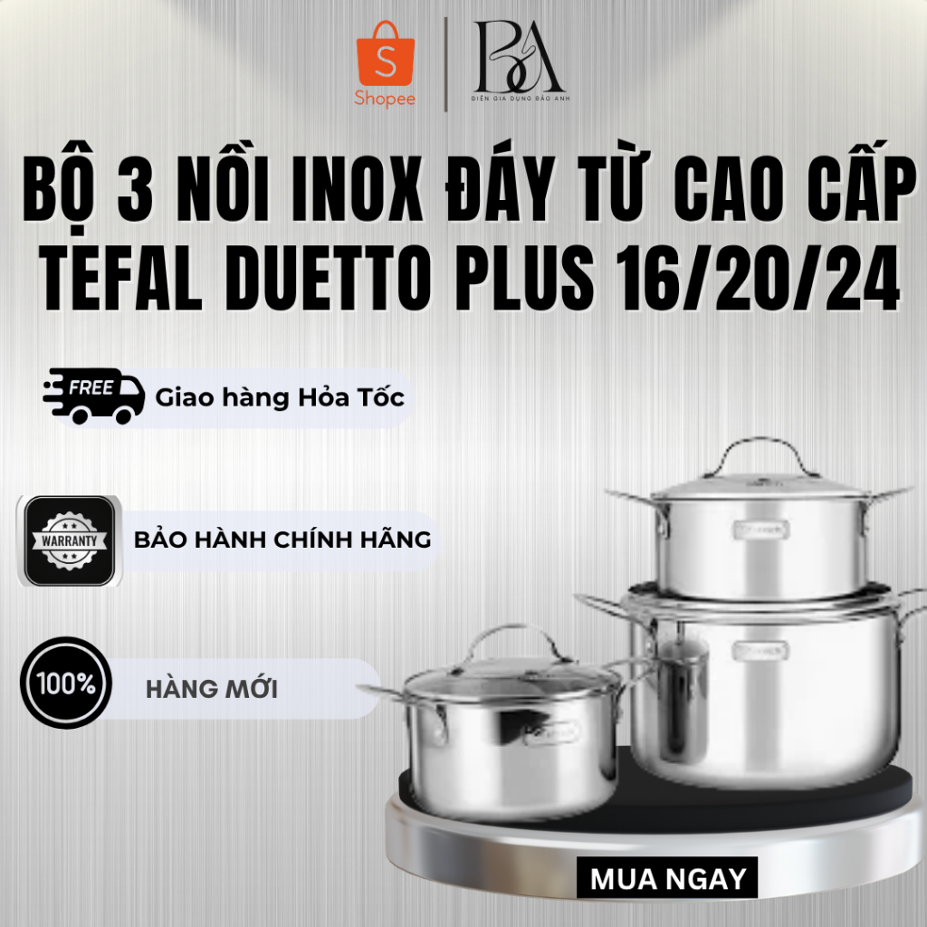 Bộ 3 nồi inox đáy từ cao cấp Tefal Duetto Plus 16/20/24 (G719S674/ G719S655) - Bảo Hành 24 Tháng