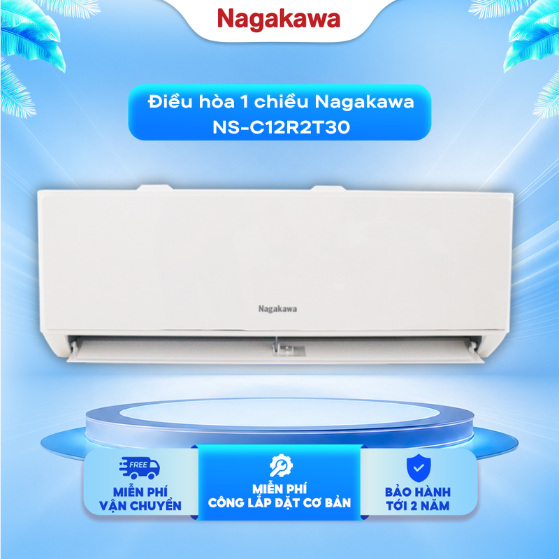 Điều Hòa 1 Chiều Nagakawa NS-C09R2T30 9000BTU/NS-C12R2B52 12000BTU Làm Lạnh Nhanh ECO Tiết Kiệm Điện