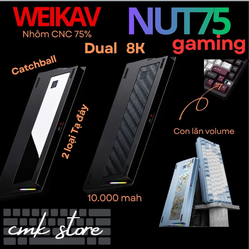 KIT Custom | Full Bàn phím cơ nhôm CNC - Weikav NUT75 - Catchball - Tạ Đáy - Dual 8K - 10000mah