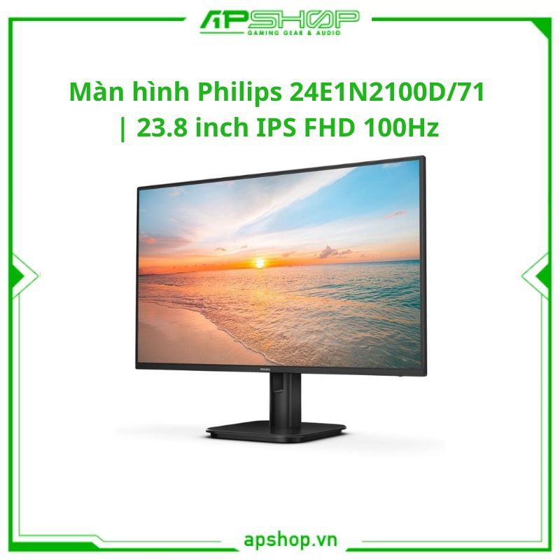 Màn hình Philips 24E1N2100D/71 | 23.8 inch IPS FHD 100Hz | Chính hãng.