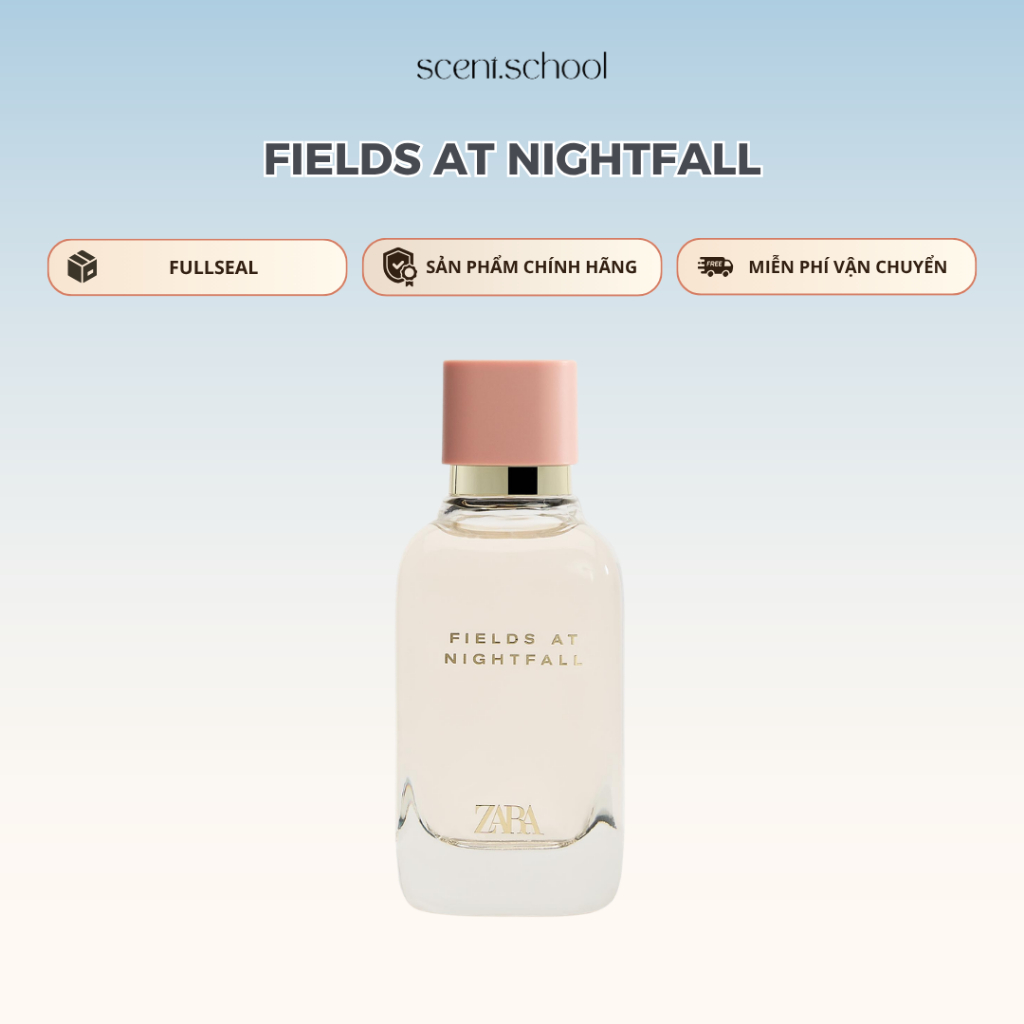 Nước Hoa Fullseal Zara Fields At Nightfall EDP | 100ml | Nước Hoa Nữ | Scent.school Perfume