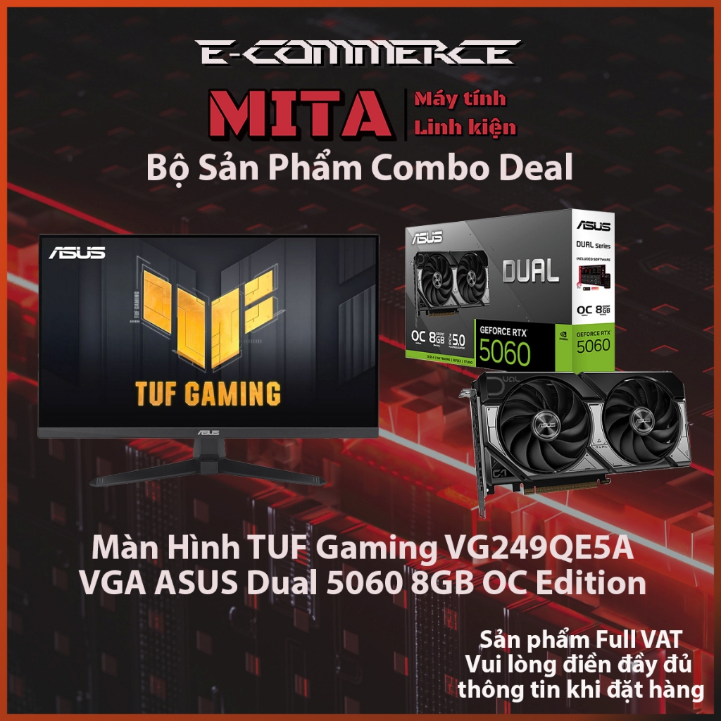 Màn Hình ASUS TUF Gaming VG249QE5A + ASUS Dual RTX 5060 8GB GDDR7 OC New - Bảo hành 36 Tháng MITA PC