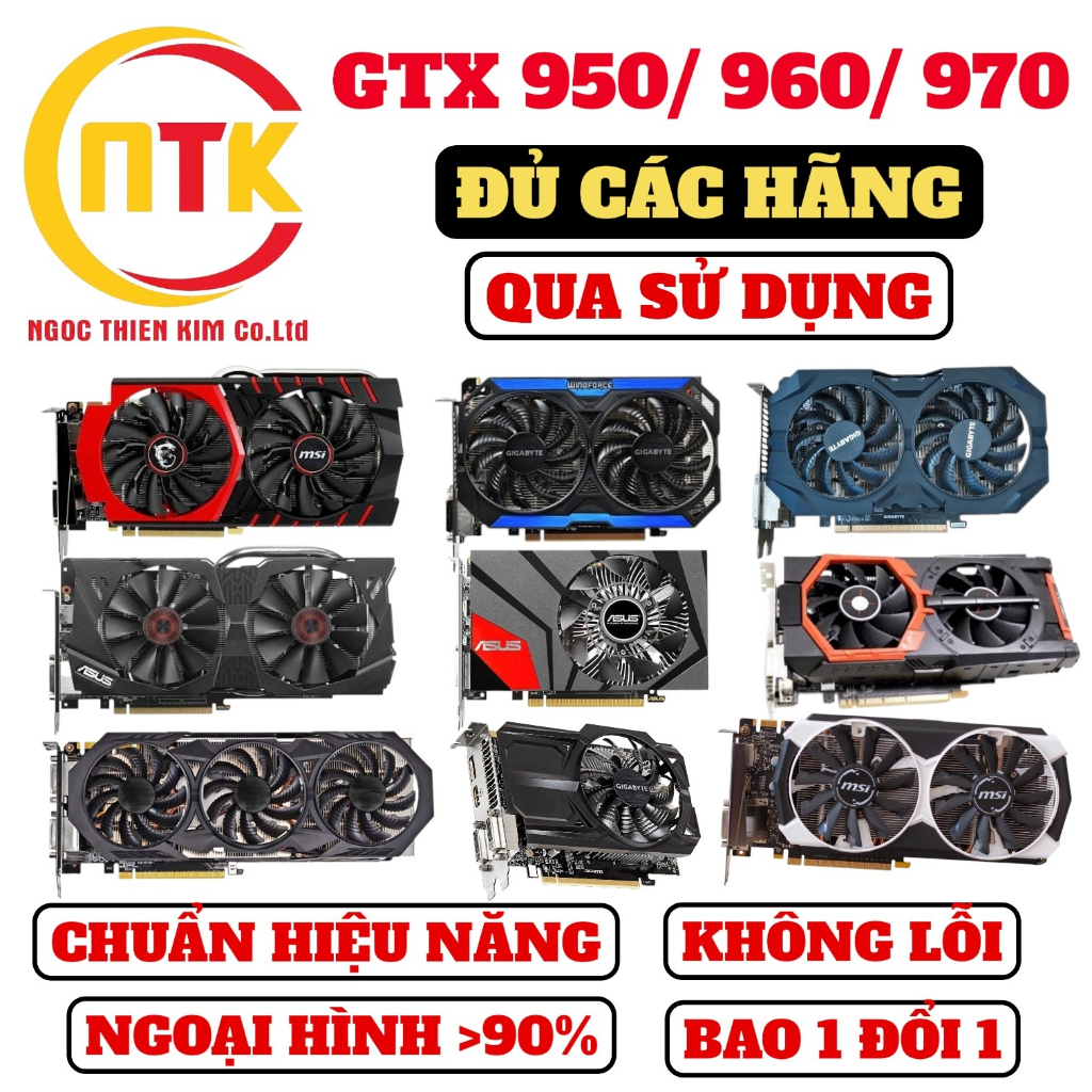 [BẢO HÀNH DÀI] VGA GTX 950 2G, GTX 960 2G, GTX 970 4G CÁC HÃNG, FULL CHỨC NĂNG - QUA SỬ DỤNG.