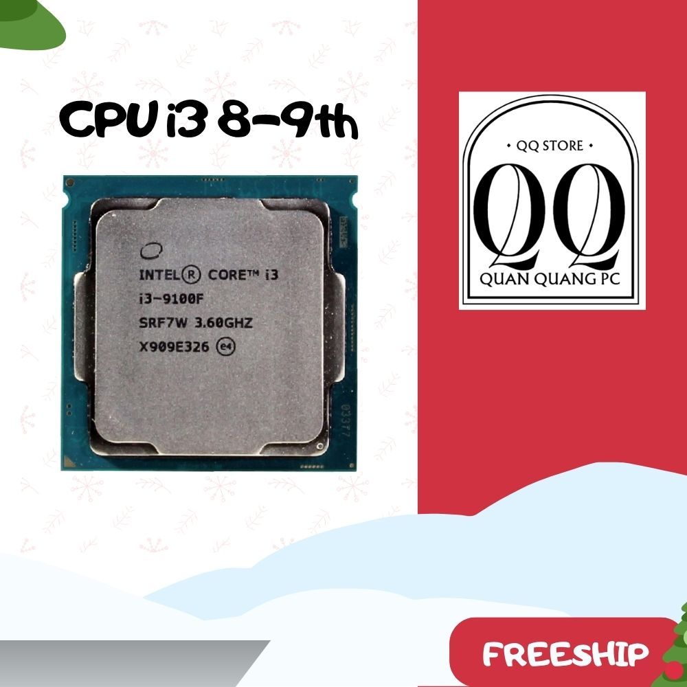 [ Bán Nhanh] CPU I3 9100F | i3 9100 | i3 8100 (SOCKET 1151 V2)