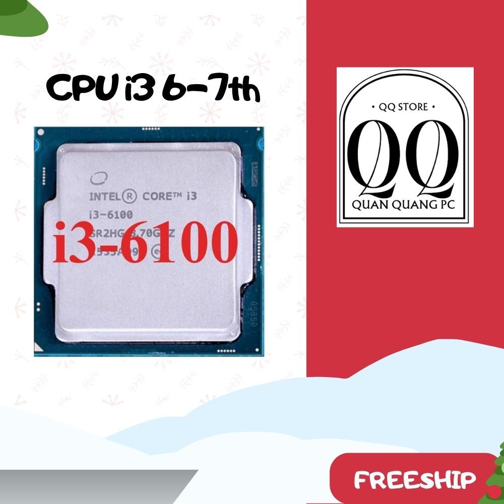 [ Bán Nhanh] CPU I3 7100, 1225V5 (SOCKET 1151) CPU G4600 (SOCKET 1151V1), , I7 3770, I5 2500