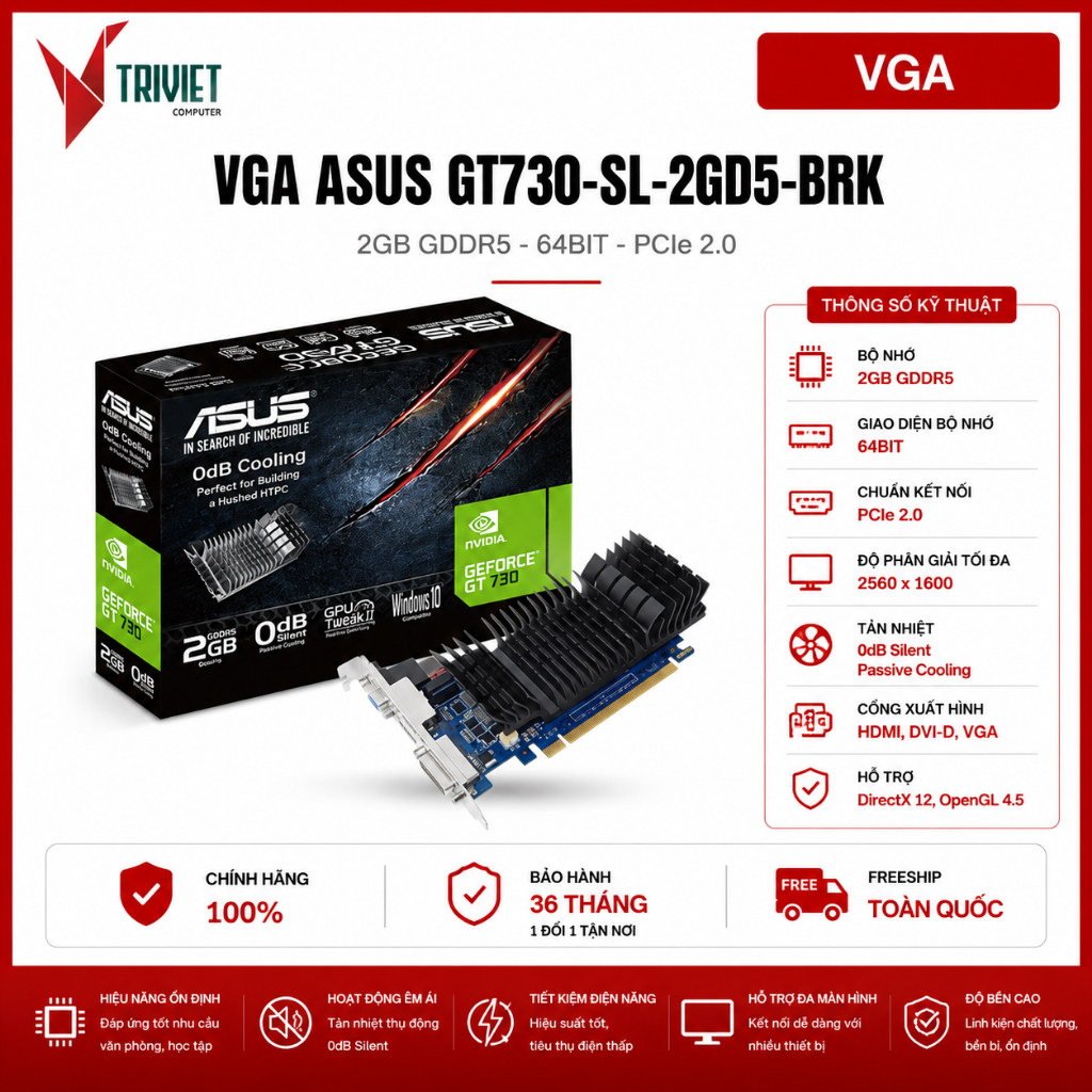 Card Màn Hình VGA  Asus GT730-SL-BRK 2GB (DDR5/ 64 bit) - VGA Văn Phòng, Xem Phim, Đồ Họa Cơ Bản