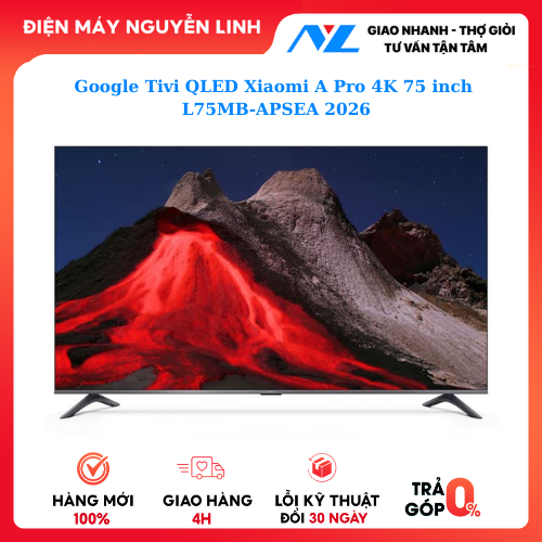 Google Tivi QLED Xiaomi A Pro 4K 75 inch L75MB-APSEA 2026
