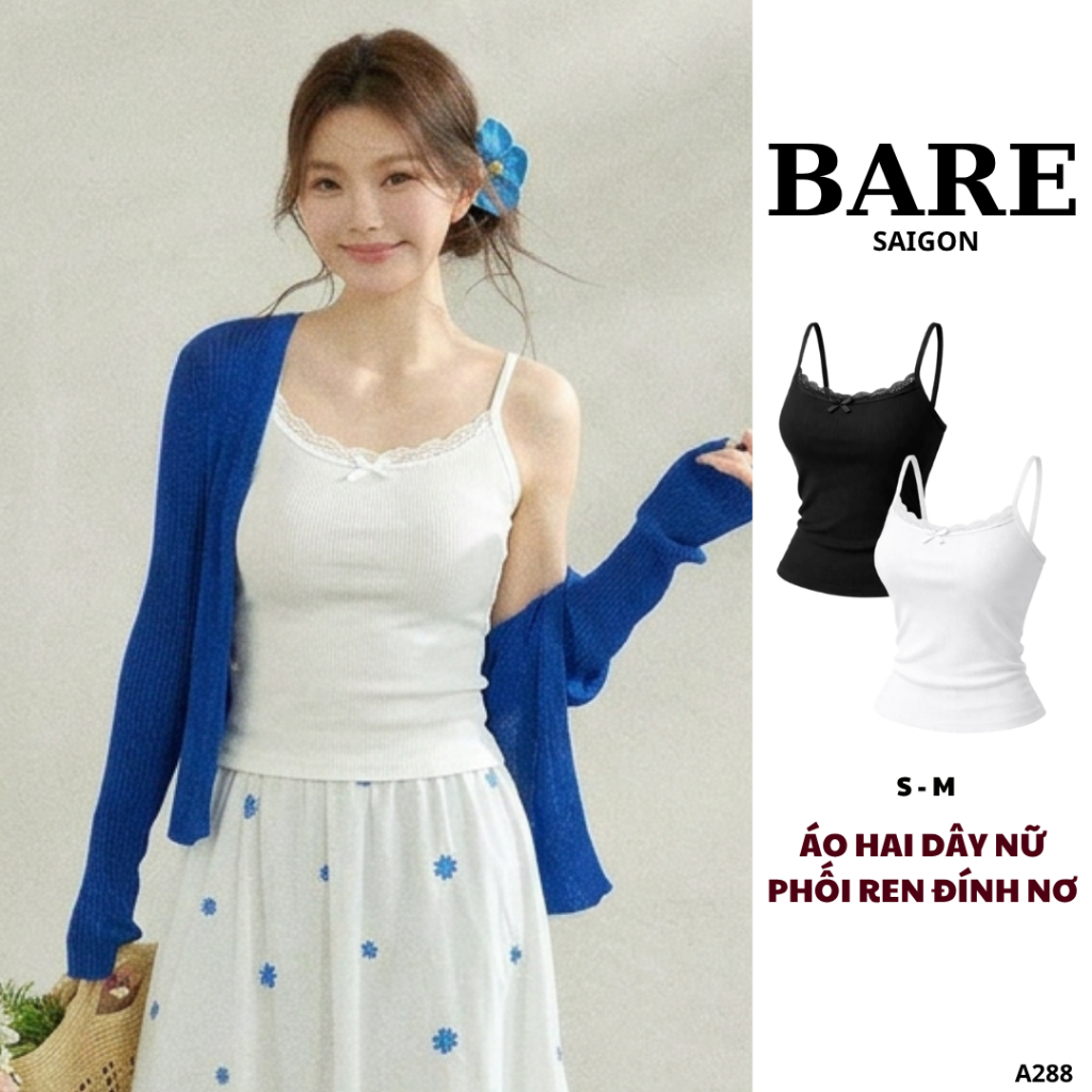 BARE_(Có size) Áo Hai Dây Nữ Phối Ren Thời Trang Mùa Hè Ngọt Ngào Cho Nữ- A288