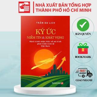 Sách Ký ức niềm tin và khát vọng - Hành trình nhận thức về mô hình phát triển kinh tế Việt Nam