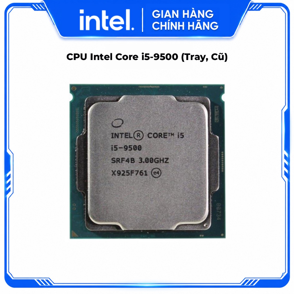 CPU Intel Core i5-9500 (Tray, Cũ)