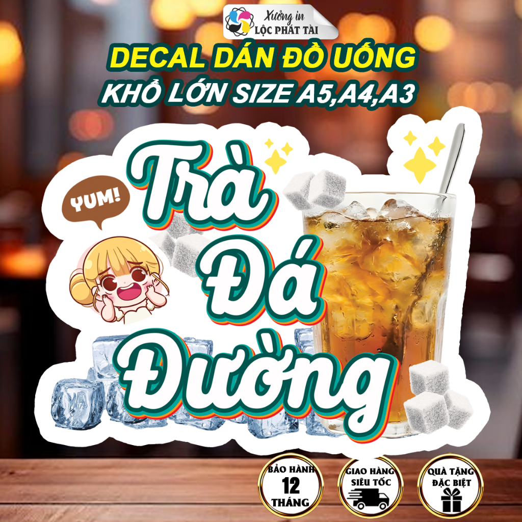 Decal dán sẵn keo TRÀ ĐÁ ĐƯỜNG - TRÀ ĐÁ chống nước chống nắng bền màu đắt khách Lộc Phát Tài