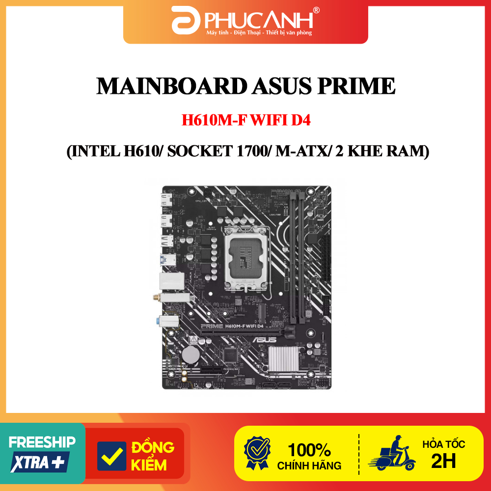 Bo mạch chủ Asus Prime H610M-F WIFI D4 (Intel H610/ Socket 1700/ M-ATX/ 2 khe ram)