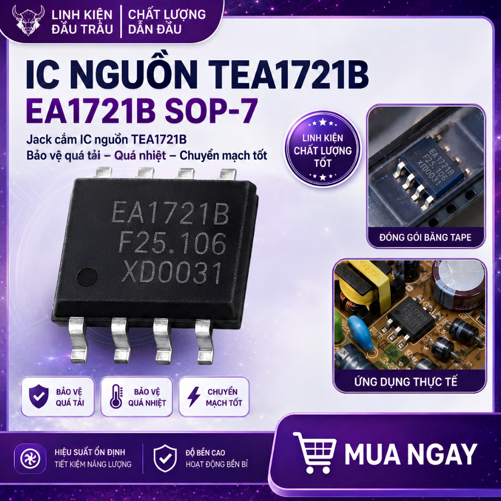 IC nguồn TEA1721B EA1721B SOP-7 bảo vệ quá tải quá nhiệt chuyển mạch tốt Linh Kiện Đầu Trâu