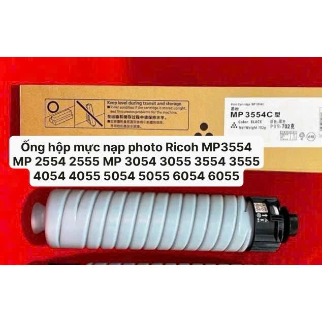 Ống hộp mực nạp photo Ricoh MP3554  MP2554 2555 MP 3054 3055 3554 3555 4054 4055 5054 5055 6054 6055