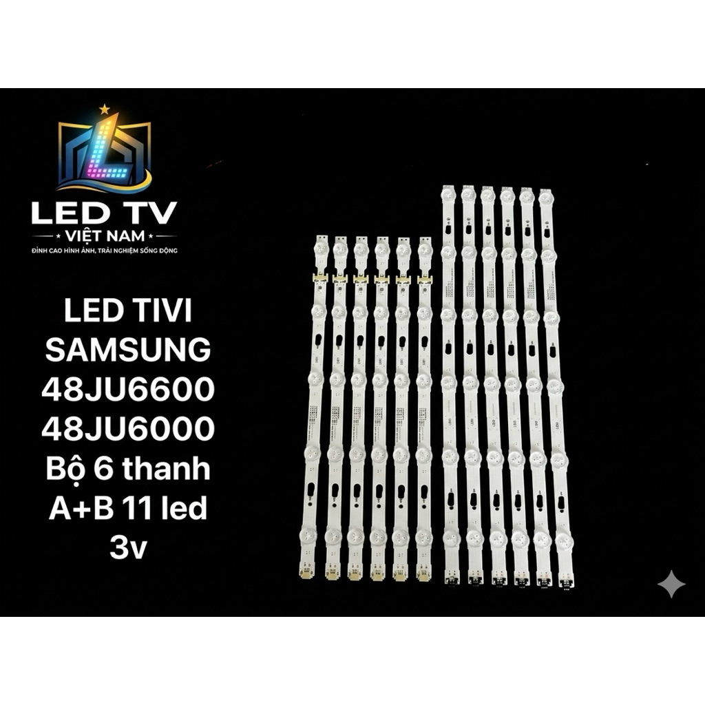 LED TIVI SAMSUNG 48JU6600/48JU6000/Bộ 6 thanh A+B 11 led 3v
