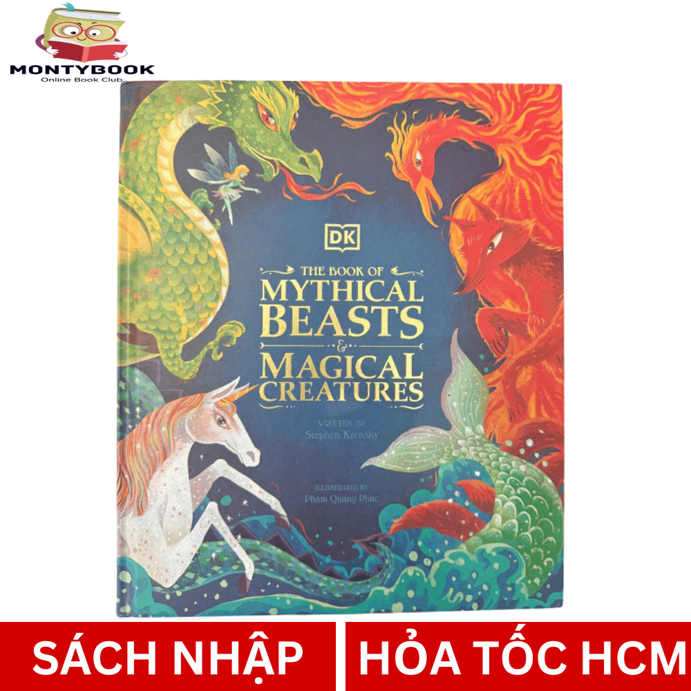 The Book of Mythical Beasts & Magical Creatures – sách tiếng Anh DK bìa cứng khổ to