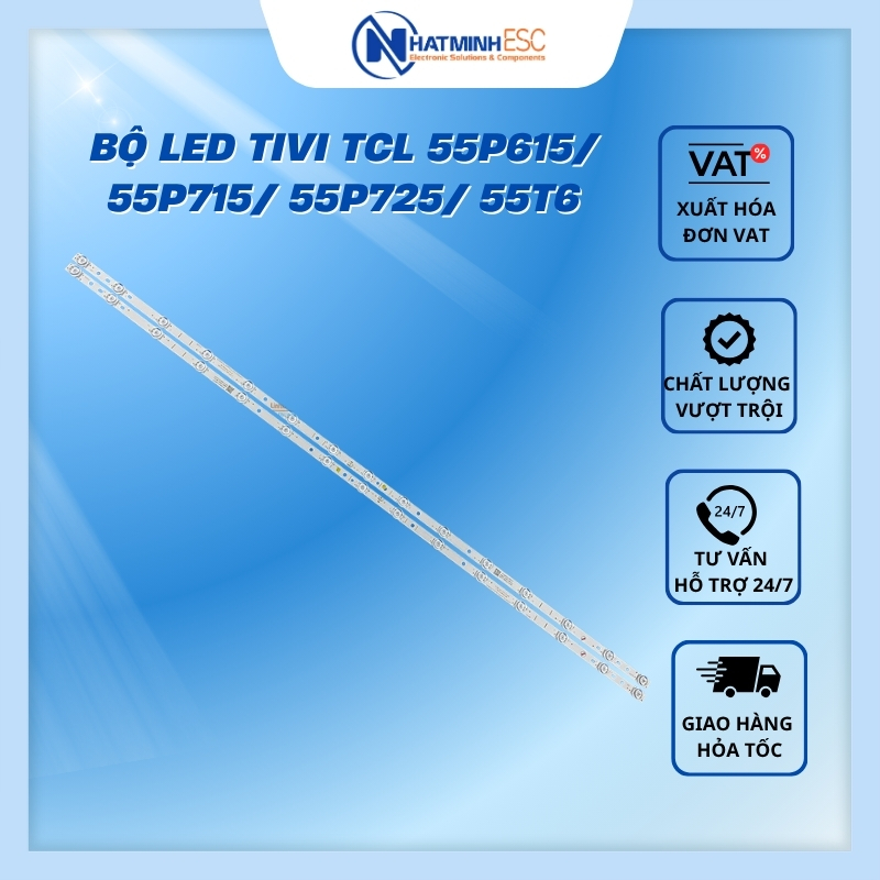 Bộ LED tivi TCL 55P615/ 55P715/ 55P725/ 55T6 (2 thanh 6V N6)