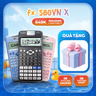 Máy Tính Casio FX-580VN X dành cho học sinh cấp 3 cấp 2 chuyên dụng cho phòng thi dành cho thi chuyển cấp đại học