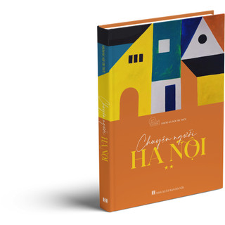 Sách - Chuyện Người Hà Nội Tập 2 - Những Câu Chuyện Về Con Người Và Nếp Sống Hà Thành